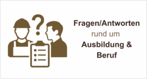 Fragen Ausbildung & Beruf