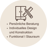 Maßgefertigte Möbel: Persönliche Beratung, individuelles Design und Konstruktion, funktional & durchdachte Stauraumlösung